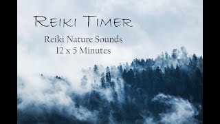 Reiki mit Naturgeräuschen und Timer (12x5 Min.) - für eine tiefere spirituelle Verbindung.