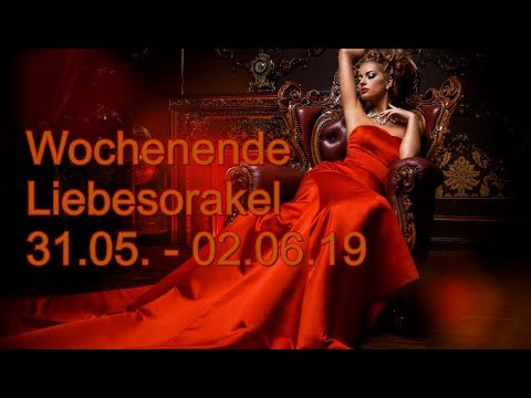 Wochenende Liebesorakel: 31.05. - 02.06.2019