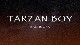 Baltimora - Tarzan Boy (Lyrics)