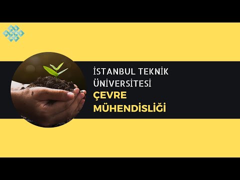 İstanbul Teknik Üniversitesi (İTÜ) - Çevre Mühendisliği | Başarı Sırası, İş İmkanları, Maaş,