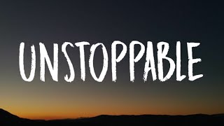 Sia - Unstoppable (Lyrics)