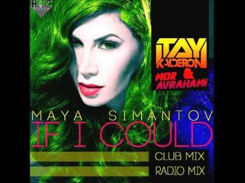 Itay Kalderon & Mor Avrahami Feat  Maya Simantov   If I Could Radio Mix