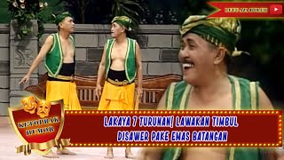 Download lagu KAYA 7 TURUNAN! LAWAKAN TIMBUL DISAWER PAKE EMAS BATANGAN - KETOPRAK HUMOR mp3 Download lagu KAYA 7 TURUNAN! LAWAKAN TIMBUL DISAWER PAKE EMAS BATANGAN - KETOPRAK HUMOR mp3