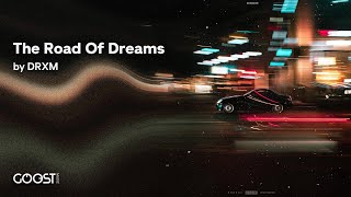 DRXM - The Road Of Dreams (Phonk)