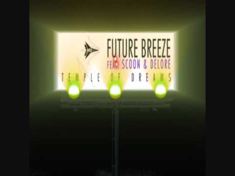 Future Breeze vs. Scoone and Delore - Temple of Dreams (Freak's dj's remix) [HD]