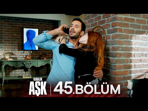 Kiralık Aşk 45. Bölüm