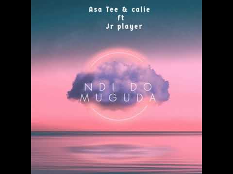 Asa Tee & Calie - Ndi Do Muguda (Official Audio) feat. JR Player