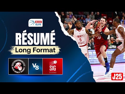 Pour qui le prestigieux derby de l'Est ? Nancy vs Strasbourg - Résumé - Betclic ELITE J25