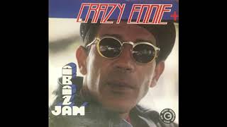 Crazy Eddie - A Saco (At Full Tilt)