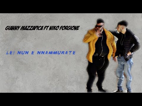 Gianny Mazzapica FT Niko Forgione - Lei nun è nnamurate - official Video 2020