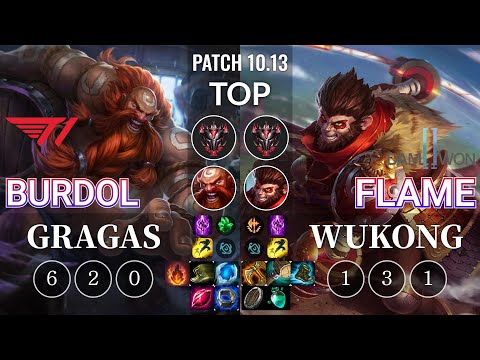 T1 Burdol Gragas vs DWG Flame Wukong Top - KR Patch 10.13