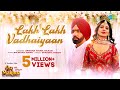 Lakh Lakh Vadhaiyaan Afsana Khan Saajz Ammy Virk Tania Salim Sulaiman Oye Makhna