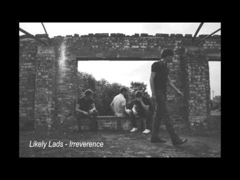 Likely Lads - Irreverence