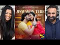 Jism Mein Tere Shakib Khan Sonal Chauhan Mohammed Irfan Hindi Dard Video Song Reaction