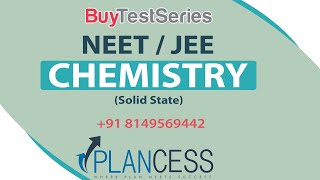 Solid State | Chemistry | Video Lectures | For NEET & JEE | By Plancess-Edusolutions