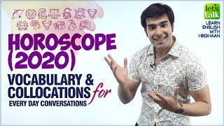 Horoscope (2020) - Advanced English Vocabulary & Collocations For Daily Conversation Practice
