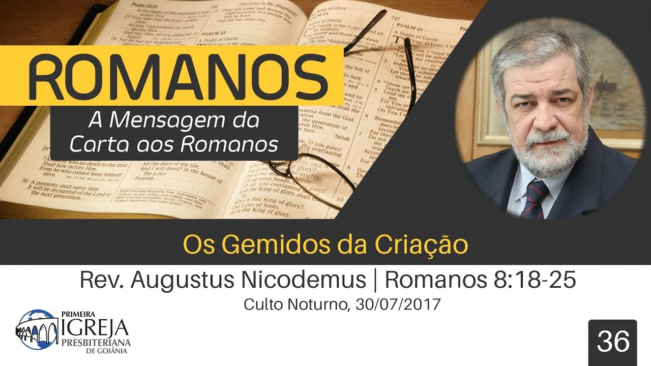 Os Gemidos da Criação | Rev. Augustus Nicodemus Lopes
