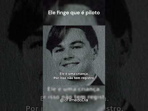 Ele enganou a todos fingindo ser piloto #ofilmedodia #leonardodicaprio