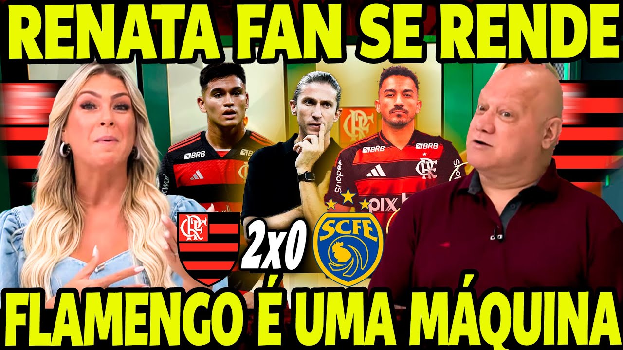 "FILIPE LUIS É DIFERENCIADO" RENATA FAN SE RENDE AO FLAMENGO DE FILIPE LUIS! É UMA MÁQUINA!