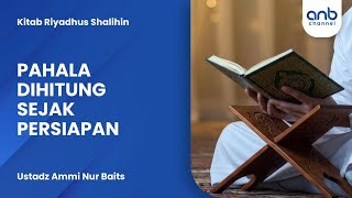 Download lagu Pahala Dihitung Sejak Persiapan | Ustadz Ammi Nur Baits mp3