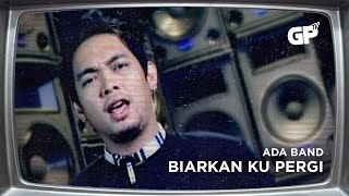 Download lagu Ada Band -Biarkan Ku Pergi | MUSIC VIDEO ORIGINAL JERNIH mp3