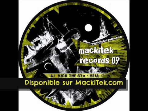 MACKITEK RECORDS 09 - KEJA - Kick The 6tm