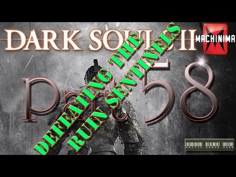 Dark Souls II Walkthrough - Part 58 How To Beat The Ruin Sentinels (Finally)