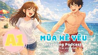 🎧 Luyện Nghe Tiếng Anh Level A1 - MÙA HÈ YÊU -  | Listening English Podcast |🎯