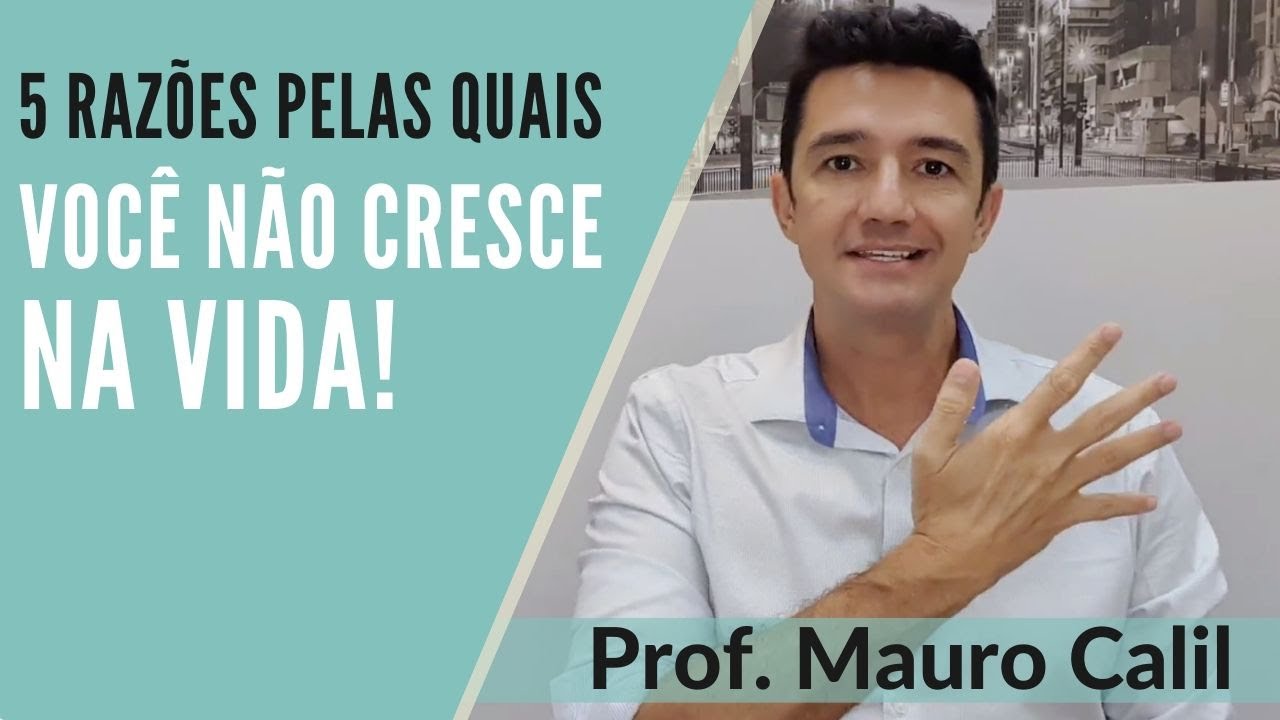 PORQUE VOCÊ NÃO CRESCE NA VIDA - SAIBA AS RAZÕES.