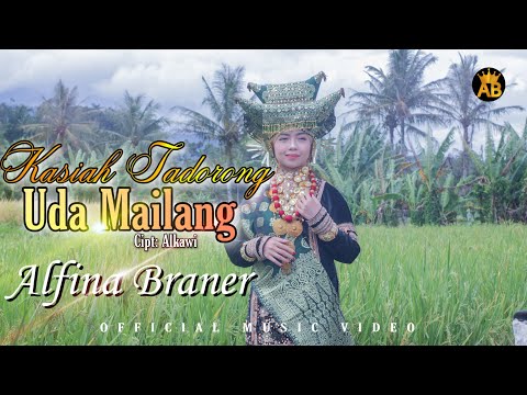 ALFINA BRANER - KASIAH TADORONG UDA MAILANG | LAGU DENDANG MINANG TERBARU 2022