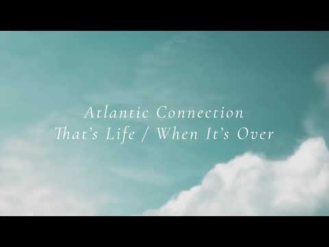 Atlantic Connection - That's Life (Official Audio)