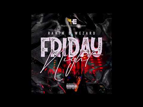 Rahim D Wezard- Friday Night (2020 🇸🇱🇸🇱🇸🇱)