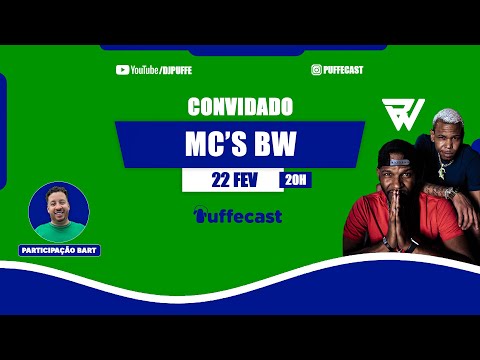 MC's BW - Puffecast 3° Temporada EP #10