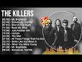 T.h.e K.i.l.l.e.r.s Greatest Hits Full Album ~ Best Songs ~ Top 10 Hits of All Time