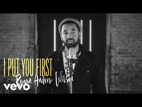 Bryan Andrew Wilson - I Put You First