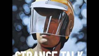 Strange Talk - Is It Real