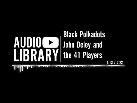 Black Polkadots - John Deley and the 41 Players