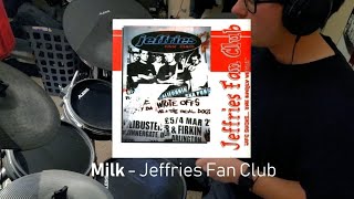 Milk by Jeffries Fan Club Drum Cover