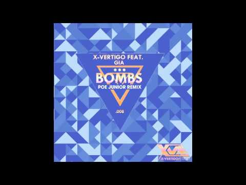 X - VERTIGO Ft. Gia - Bombs (Poe Junior Remix)