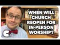 "When Will the Church Reopen?"  - An Update from Campbell United Methodist Church