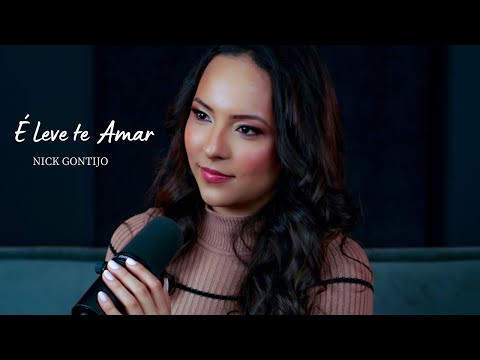 É Leve Te Amar - Nick Gontijo
