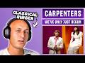 THE CARPENTERS We Ve Only Just Begun Classical Musician First Time Reaction Analysis