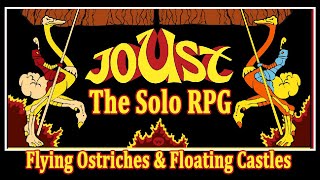 Flying Ostriches & Floating Castles (Joust - the Solo RPG)