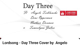Lordsong - Day Three Cover by  Angelo Terblanche /Dene Opperman /Nathan Douman / Tamcelynn Julies