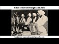 Bhai Dharam Singh Zakhmi - Praan Ke Bachaiyaa (Asawari)