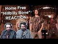 "Home Free - Hillbilly Bone" Reaction "Home Free - Hillbilly Bone" Reaction