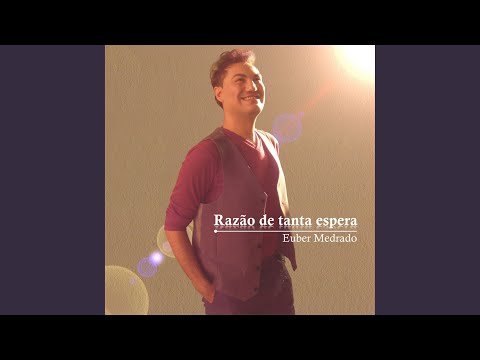Razão De Tanta Espera video