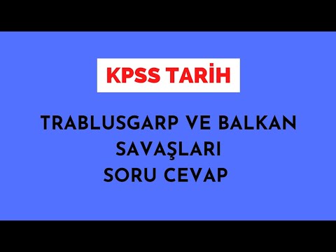 Trablusgarp ve Balkan Savaşları kısa soru cevap