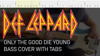Def Leppard - Only the Good Die Young (Bass Cover with Tabs)