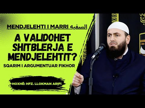 A Validohet Shitblerja e SEFIHUT (Mendjelehtit) ? Sqarim i Argumentuar Fikhor. Hoxhë: Llokman Arifi